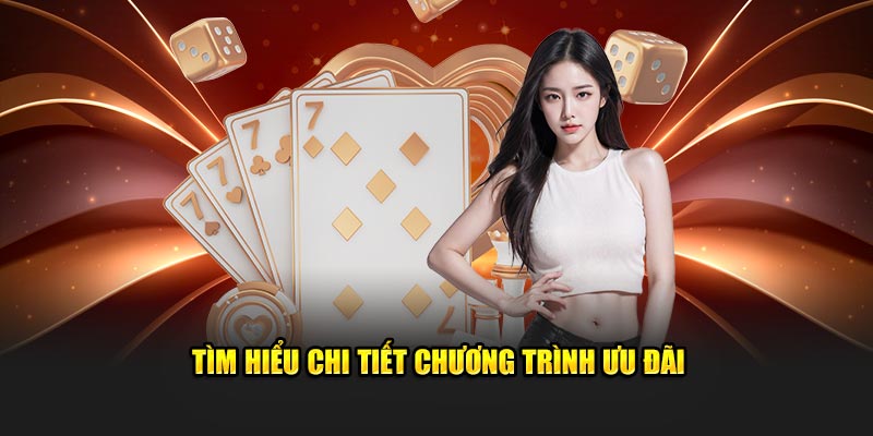 Tìm hiểu cụ thể nhất về chương trình ưu đãi